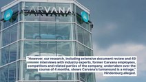 Hindenburg Shorts Carvana Stock, Claims Used Car Retailer's Turnaround Is A 'Mirage'