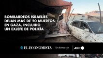 Bombardeos israelíes dejan más de 20 muertos en Gaza, incluido un exjefe de policía
