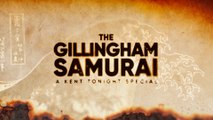 Kent Tonight Special: The Gillingham Samurai