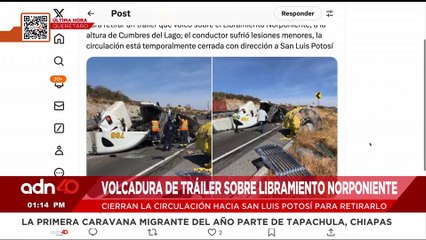 🚨¡Última Hora! Se registra volcadura de tráiler sobre Libramiento Norponiente