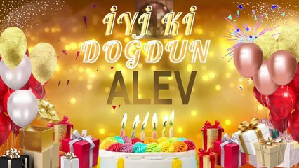 ALEV - Doğum Günün Kutlu Olsun Alev