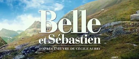 Belle et Sébastien : L'aventure continue (2015) - Bande annonce