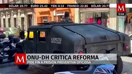 ONU-DH critica reforma sobre prisión preventiva oficiosa: "Es perjudicial y regresiva"