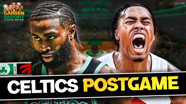 LIVE: Celtics vs Raptors Postgame Show | Garden Report