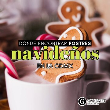 POSTRES NAVIDEÑOS EN LA CDMX
