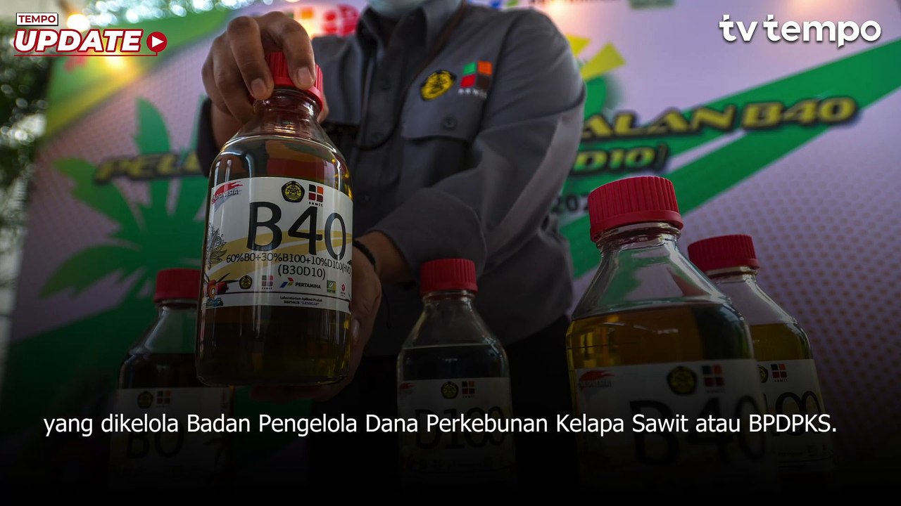 Tempo Eksplainer: Pemerintah akan Batasi Insentif Biodiesel B40, Jenis Bahan Bakar Apa Itu?