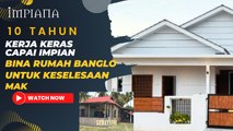 10 Tahun Kerja Keras, Capai Impian Bina Rumah Banglo Untuk Keselesaan Mak