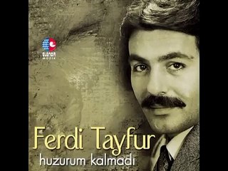 Ferdi Tayfur - Huzurum Kalmadı
