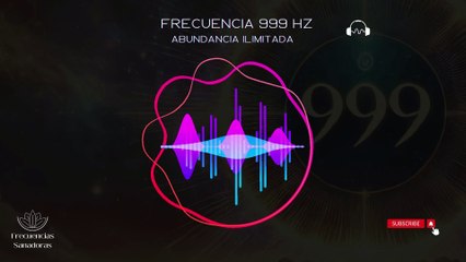 🌟 Abundancia Ilimitada: Conecta con el Poder de 999 Hz ✨