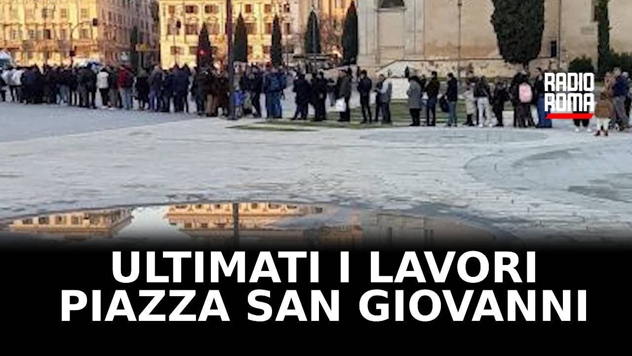 San Giovanni, ultimati i lavori della piazza