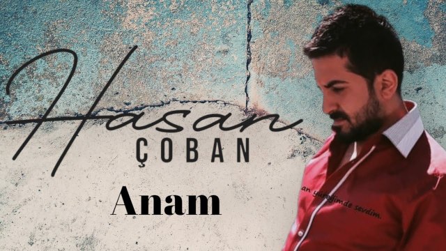 Hasan Çoban - Anam