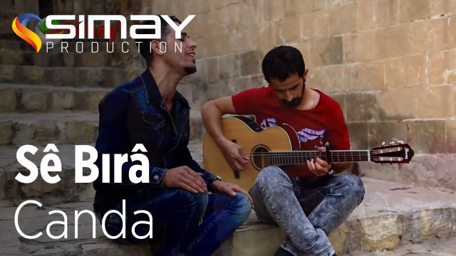 Sê Bırâ - Canda (Akustik Performans)