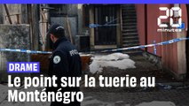 Fusillade au Monténégro : Nouveau bilan, enfants, armes à feu… Le point sur la tuerie