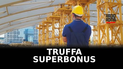 Superbonus, scoperto sistema di truffa milionaria