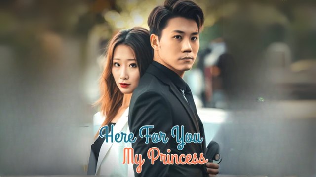 Here For You, My Princess (Chinese Drama English Subtitles )