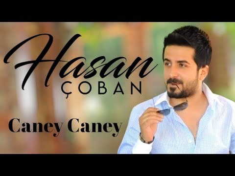 Hasan Çoban - Caney Caney