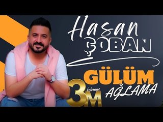 Hasan Çoban - Gülüm Ağlama -  Potpori
