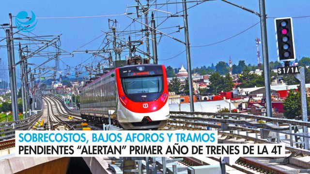Sobrecostos, bajos aforos y tramos pendientes “alertan” primer año de trenes de la 4T