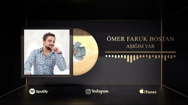 Ömer Faruk Bostan - Aşığım Yar - 2022