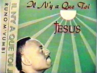 Runo Mvumbi - l'album Il n'y a que toi Jésus - Kati Na Maboko Ma Yo