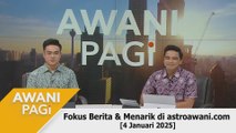 AWANI Pagi: Berita tumpuan & menarik di astroawani.com [4 Januari 2025]