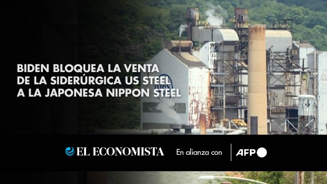 Biden bloquea la venta de la siderúrgica US Steel a la japonesa Nippon Steel