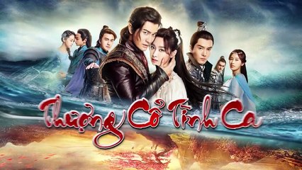 Thượng Cổ Tình Ca - Tập 51_ Phim Truyền Hình Trung Quốc _ Phim Võ Thuật - Kiếm Hiệp, Cổ Trang