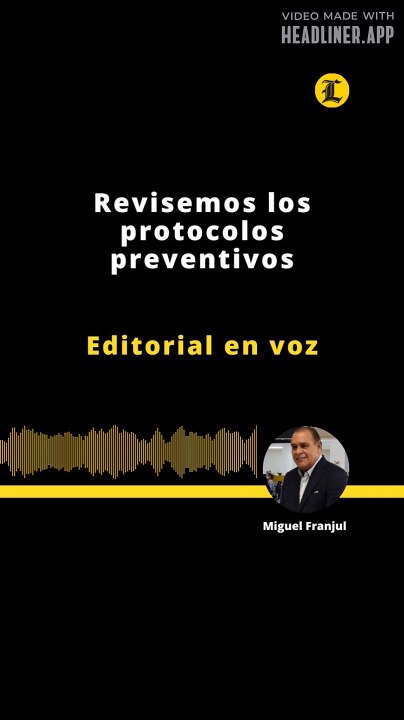 Editorial | Revisemos los protocolos preventivos