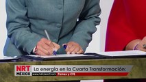 La energía en la Cuarta Transformación: Pemex y CFE