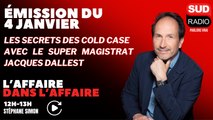 Les secrets des Cold Case avec le super magistrat Jacques Dallest - L' Affaire dans l'affaire