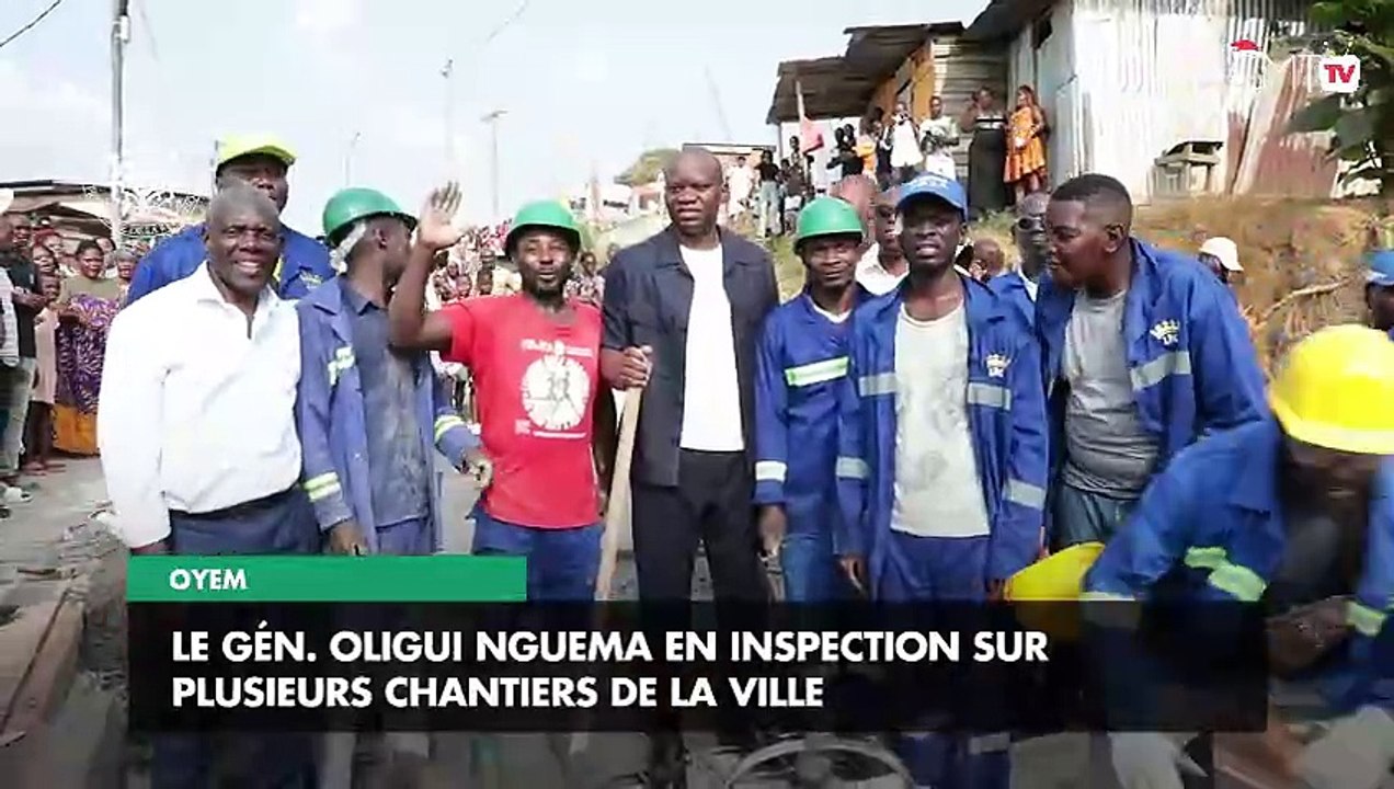 [#Reportage] Oyem : le Gén. Oligui Nguema en inspection sur plusieurs chantiers de la ville