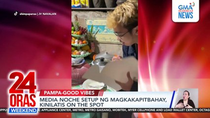 Media Noche setup ng magkakapitbahay, kinilatis on the spot | 24 Oras Weekend