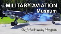 Explore Incredible Aircraft At The Military Aviation Museum In Virginia Beach, Va! - Also watch the P-39 and the Messersmidt BF-109 aircraft flight.