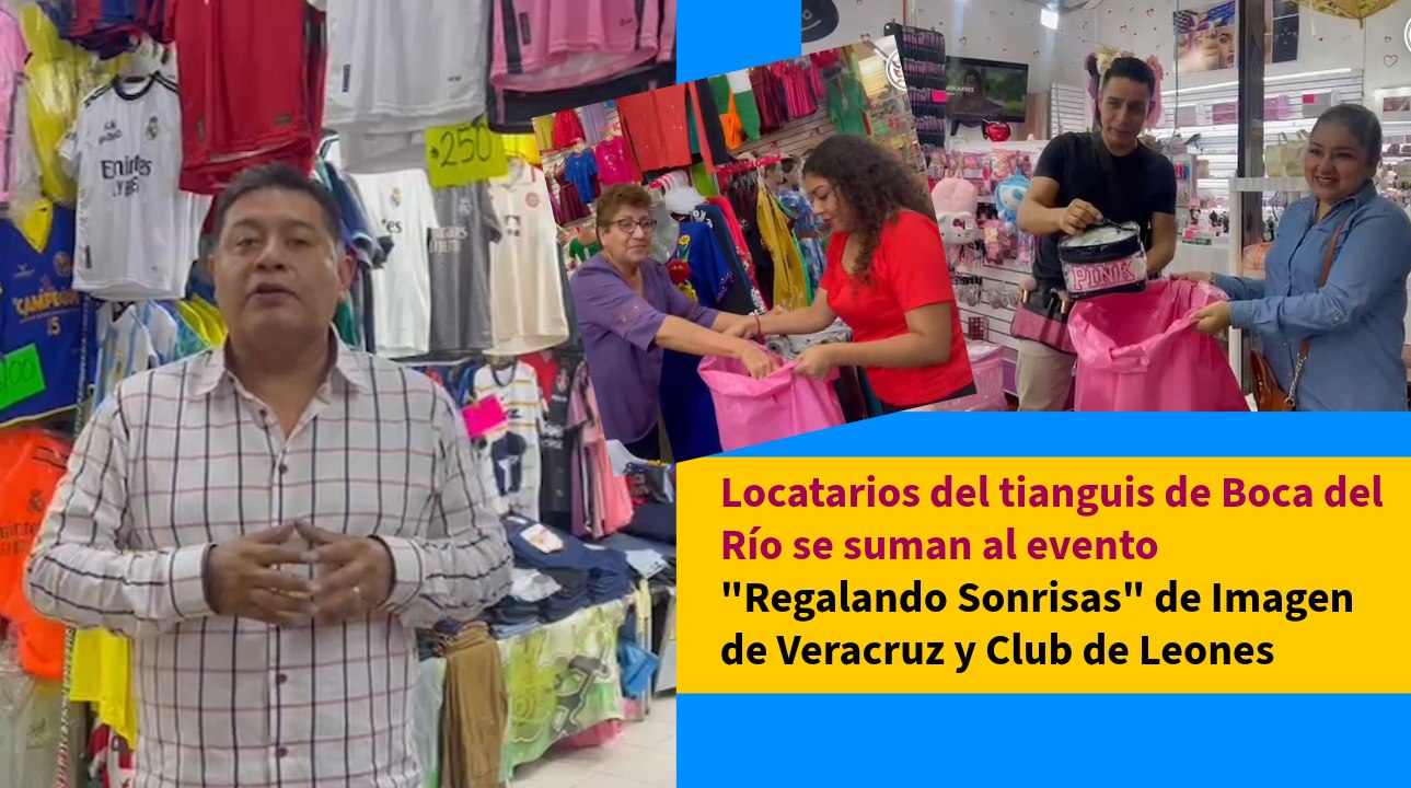 Locatarios del tianguis de Boca del Río se suman al evento "Regalando Sonrisas" de Imagen de Veracruz y Club de Leones