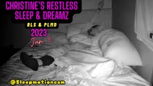 Restless Sleep 😴 (Movement Disorder) 💤 June 5, 2023 😴 Full Video 💕 PLMD
