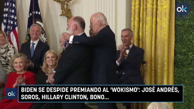 Biden se despide premiando al 'wokismo': José Andrés, Soros, Hillary Clinton, Bono...