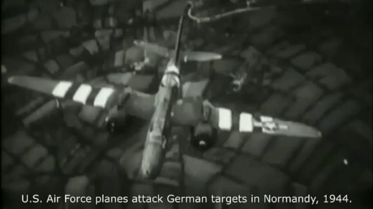 U.S. Air Force planes attack German targets in Normandy, 1944.