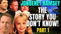What Happened To JonBenet Ramsey? PART 1