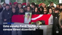 Usta sanatçı Ferdi Tayfur için cenaze töreni düzenlendi