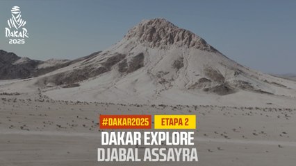 Dakar Explore: Djabal Assayra la montaña blanca - #Dakar2025