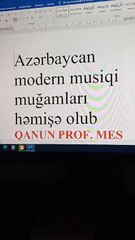 Azərbaycan modern musiqi muğamları həmişə olub QANUN PROF. MES