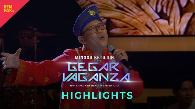 [HIGHLIGHTS PENUH] PERSEMBAHAN MINGGU 7 | GEGAR VAGANZA 2024