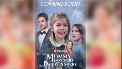 Mommy Dont Cry Daddy Is Sorry Full Movie