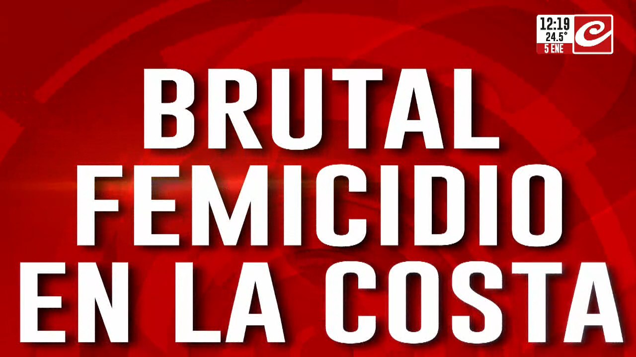 Brutal femicidio en la costa: policía fue asesinada por su ex pareja
