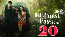 Rainforest Passions - Episode 20 (English Subtitle)