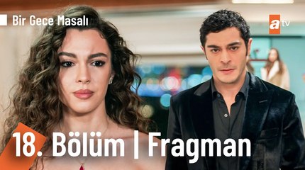 Bir Gece Masalı 18. Bölüm Fragman |  "Kocama yakın olmaya çalışıyorum..."