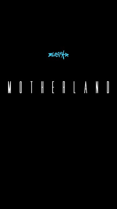 Blastar - MOTHERLAND (Teaser)