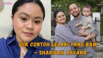 Sharifah Aryana Syukur Mempunyai Suami Terbaik Dijadikan 'Role Model' Bentuk Anak Lelaki