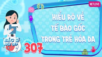 Bác Sĩ Nói Gì 2024 - Tập 307