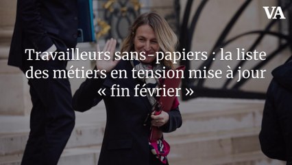 Travailleurs sans-papiers : la liste des métiers en tension mise à jour « fin février »
